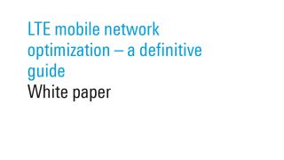 LTE mobile network optimization – a definitive guide White paper