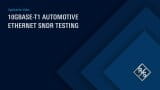 10GBASE-T1 automotive ethernet SNDR testing