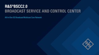 R&S®BSCC2.0 broadcast service & control center
