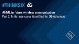 #Think Six - Is it time for wireless communication to get smart(er) with AI/ML? Part 2.