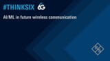 #Think Six - Is it time for wireless communication to get smart(er) with AI/ML? Part 3.