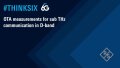 #探究 6G – D 频段中的亚太赫兹通信 OTA 测量