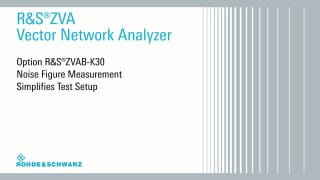 Simplified test setup using R&S®ZVAB-K30 noise figure measurement option