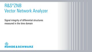 Signal integrity testing on differential signal structures with the R&S®ZNB