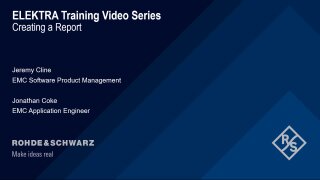 R&S®ELEKTRA creating a report