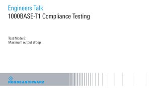 1000BASE-T1 Compliance Testing Test Mode 6: Maximum output droop