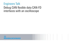 Debug CAN flexible data CAN-FD interfaces with an oscilloscope