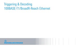Triggering & decoding 100Base-T1 BroadR-Reach Ethernet 