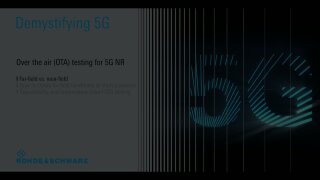 网络研讨会：揭秘 5G——近场和远场的 5G NR 空口 (OTA) 测试